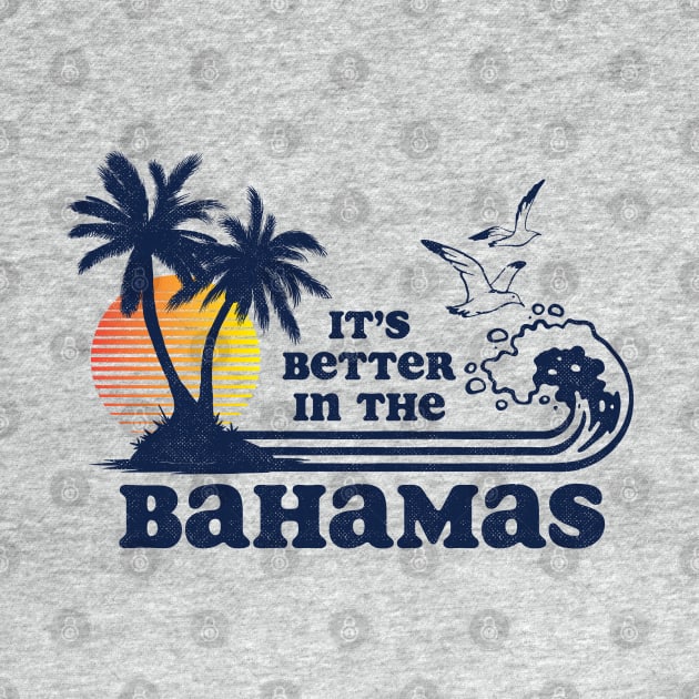 It's Better in the Bahamas Vintage 80s 70s by Tingsy